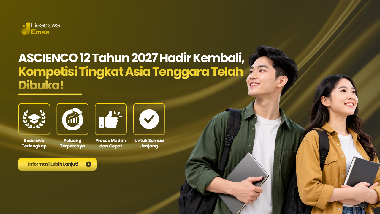 ASCIENCO 12 Tahun 2027 Hadir Kembali, Kompetisi Tingkat Asia Tenggara Telah Dibuka!