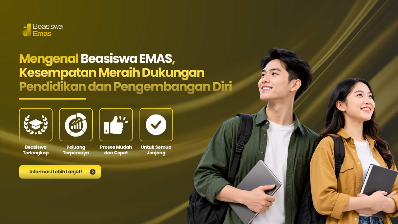 Mengenal Beasiswa EMAS, Kesempatan Meraih Dukungan Pendidikan dan Pengembangan Diri