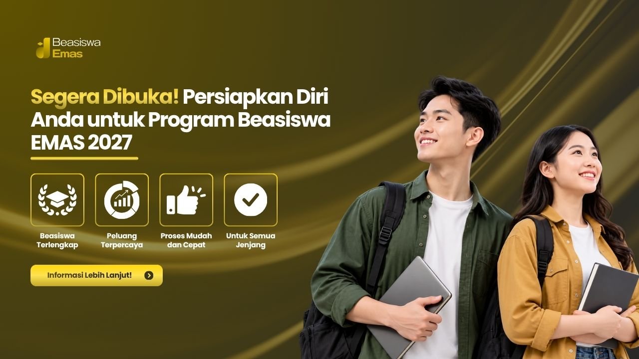 Segera Dibuka! Persiapkan Diri Anda untuk Program Beasiswa EMAS 2027