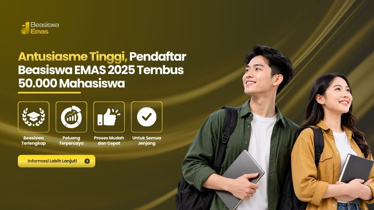 Antusiasme Tinggi, Pendaftar Beasiswa EMAS 2025 Tembus 50.000 Mahasiswa