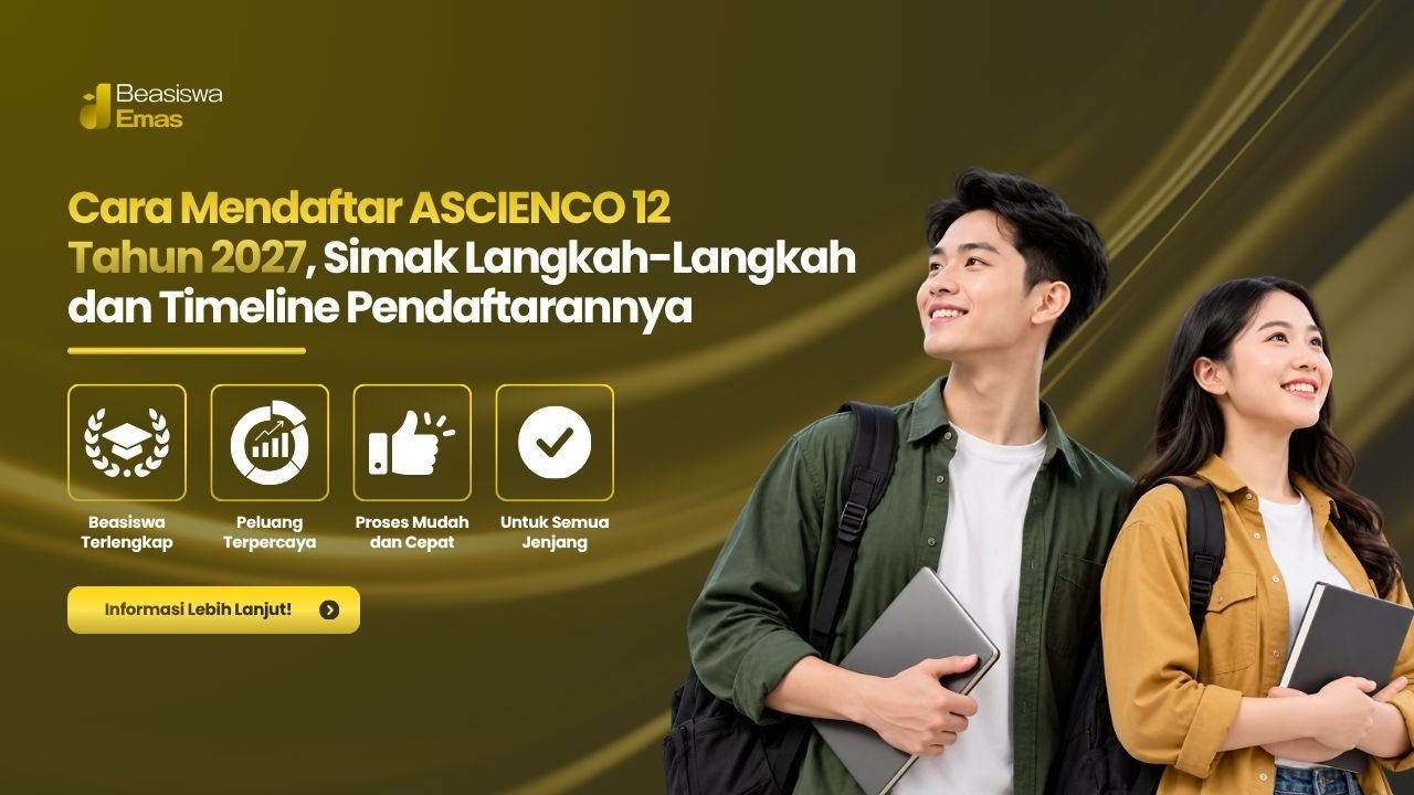 Cara Mendaftar ASCIENCO 12 Tahun 2027, Simak Langkah-Langkah dan Timeline Pendaftarannya